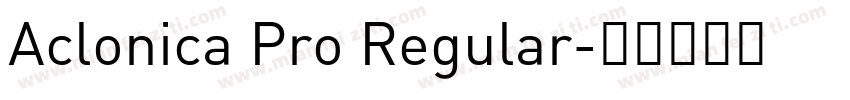 Aclonica Pro Regular字体转换